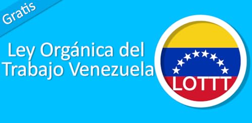 Ley de Trabajo Venezuela LOTTT