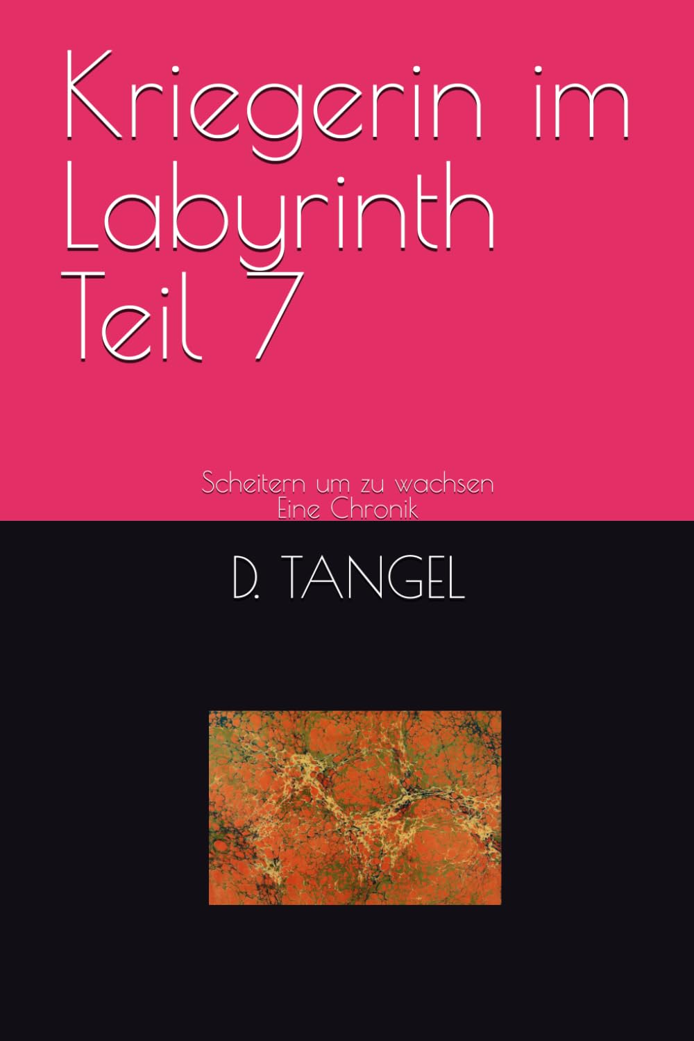 Kriegerin im Labyrinth Teil 7: Scheitern um zu wachsen. Eine Chronik