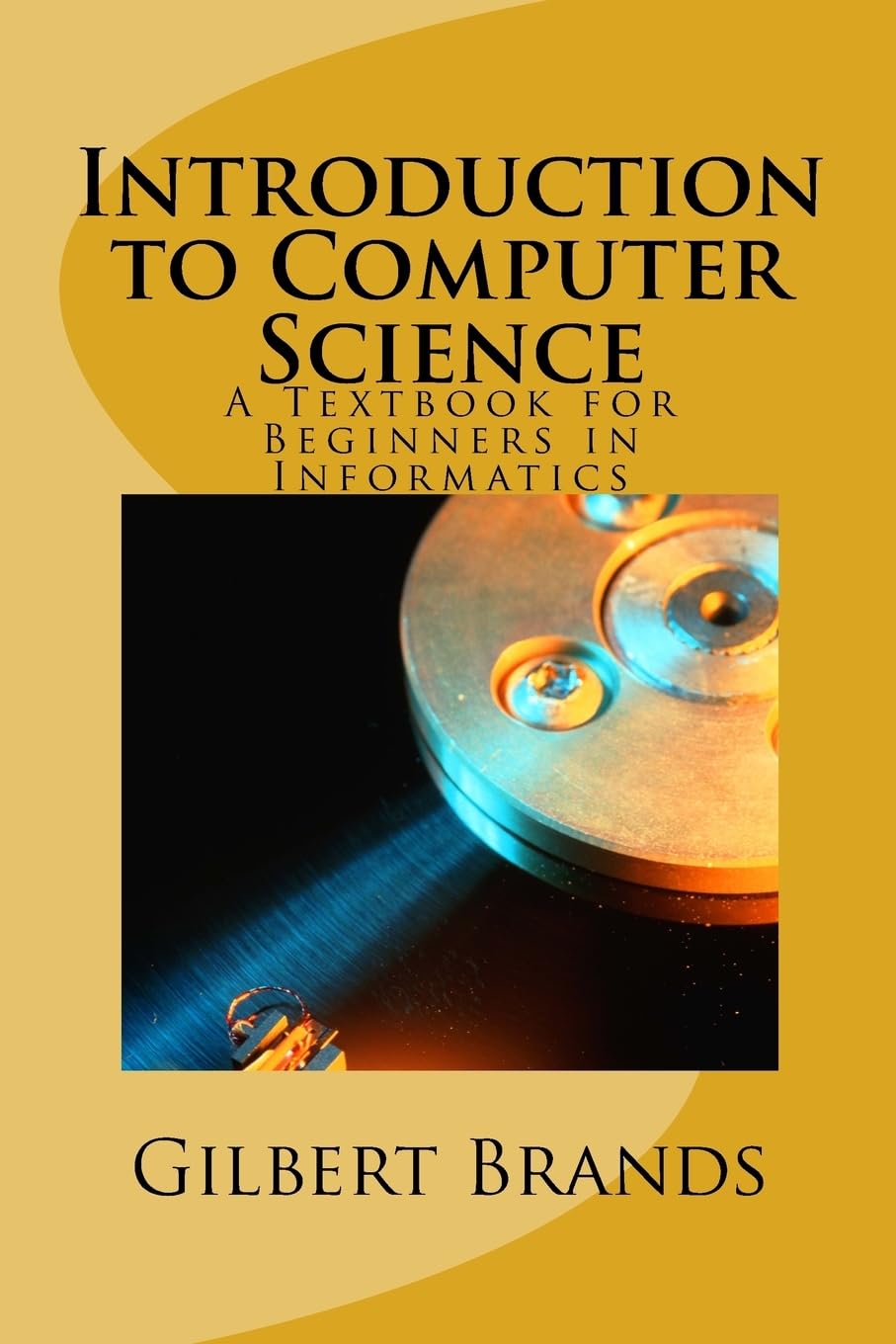 Introduction to Computer Science: A Textbook for Beginners in ...