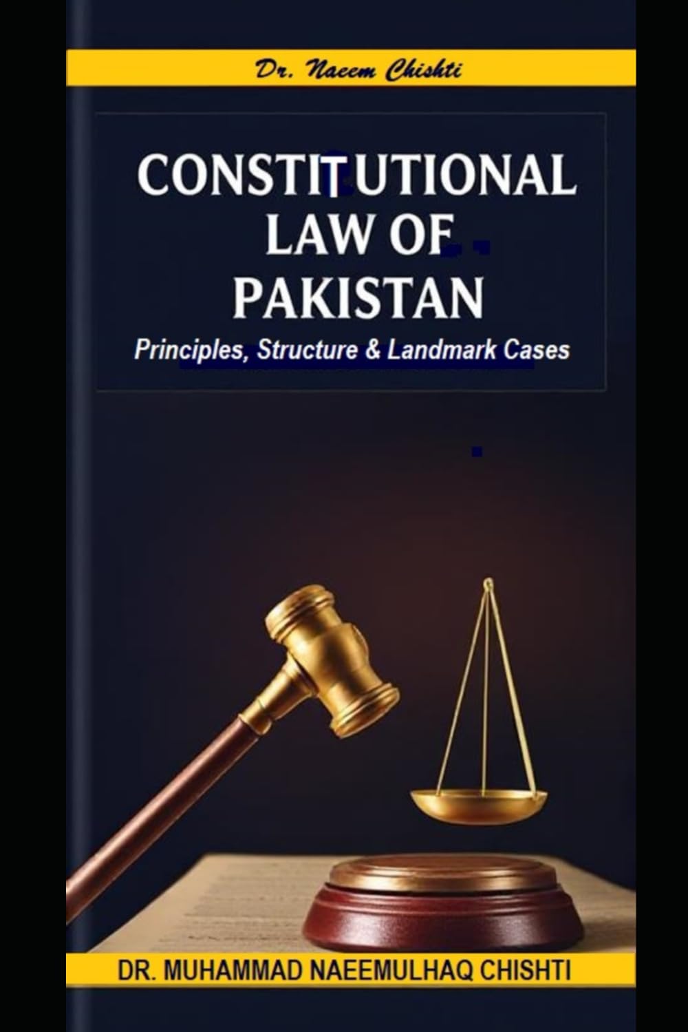 Constitutional Law of Pakistan: Principles, Structure and Landmark Cases