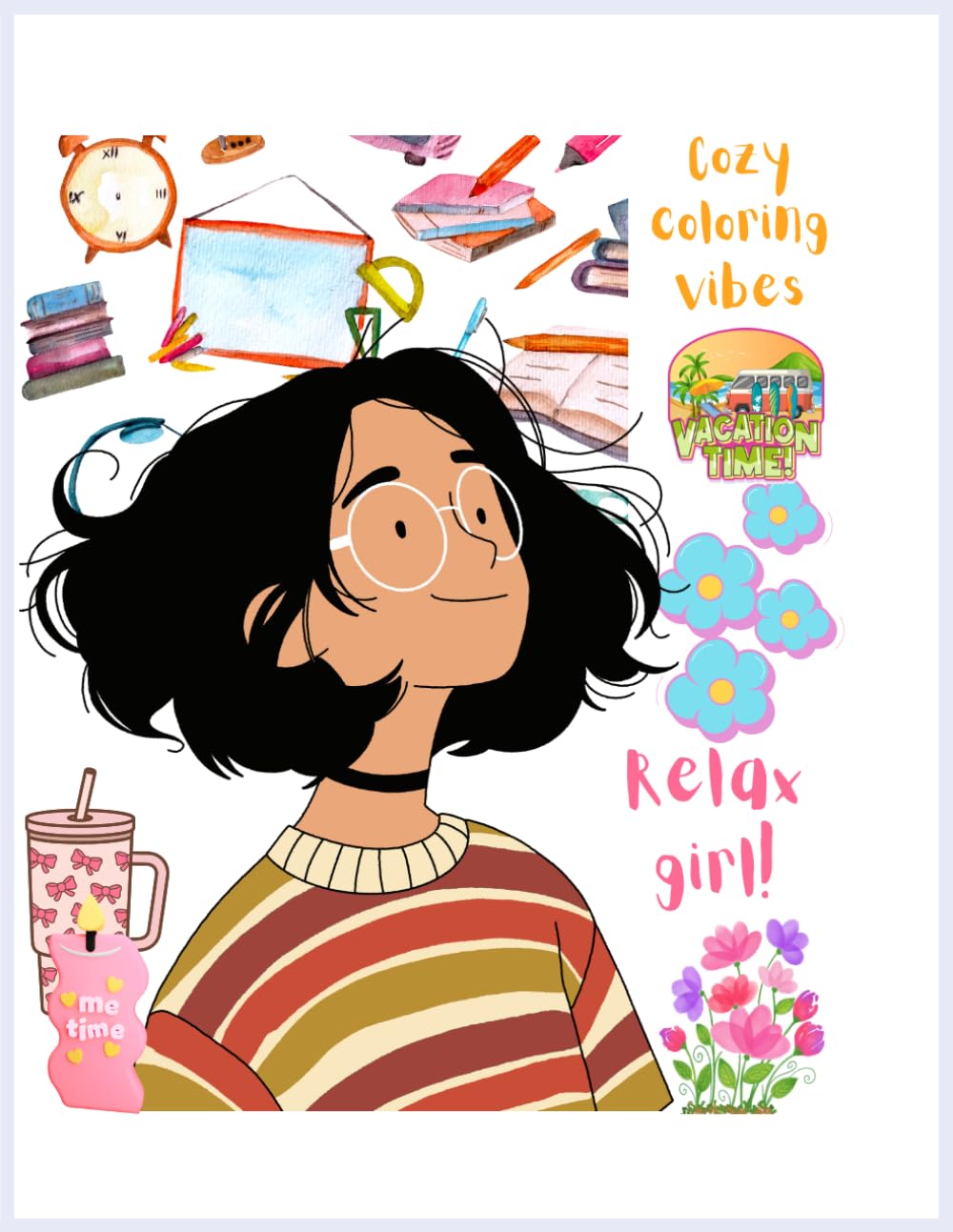 Cozy Coloring Vibes: Relax Girl! (Fun coloring for cozy times)