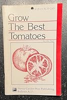 Grow the Best Tomatoes: Storey Publishing Bulletin A-27 B000J25WZC Book Cover