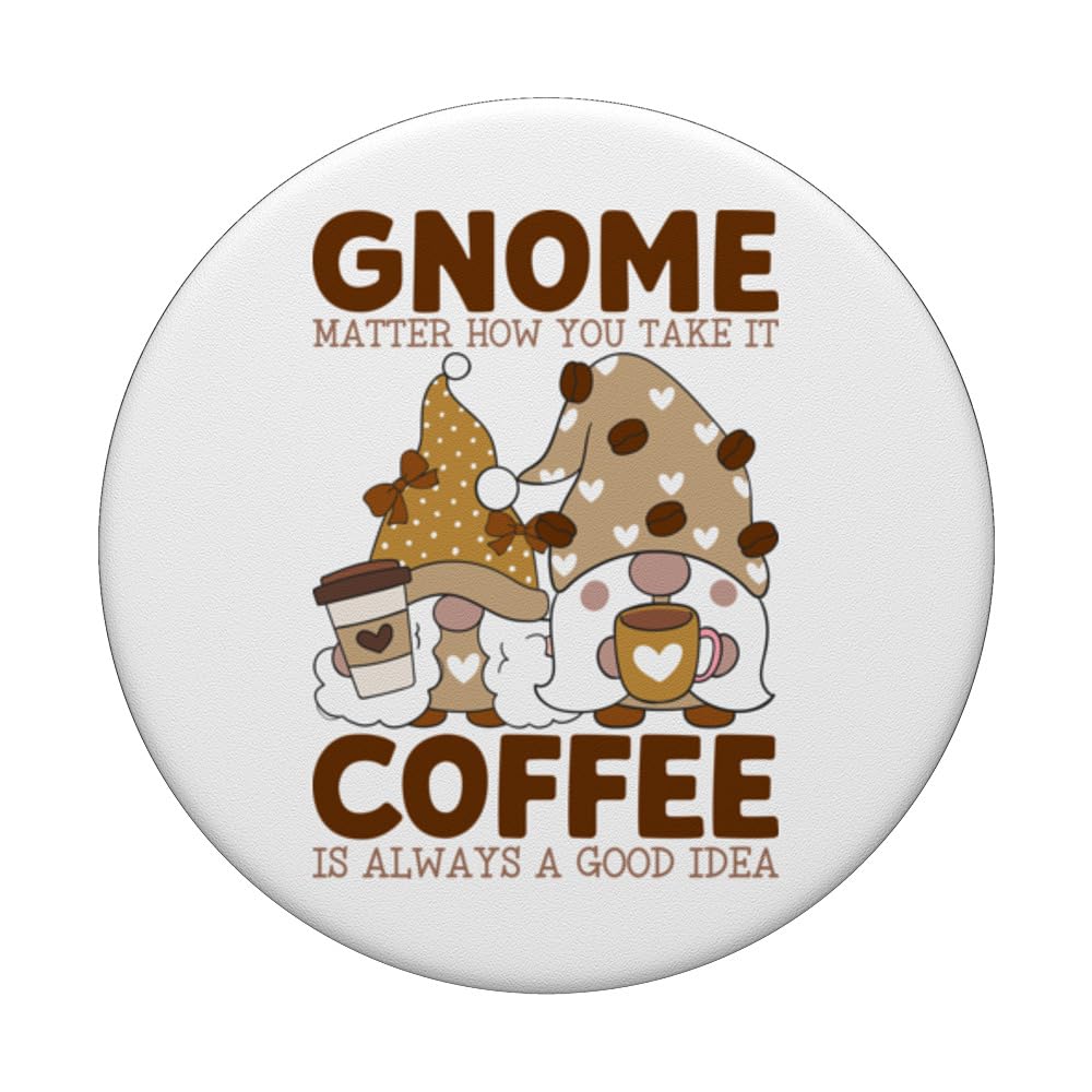 Gnome Matter How You Take It, Coffee Is Always A Good Idea PopSockets Swappable PopGrip, Black - Image 3