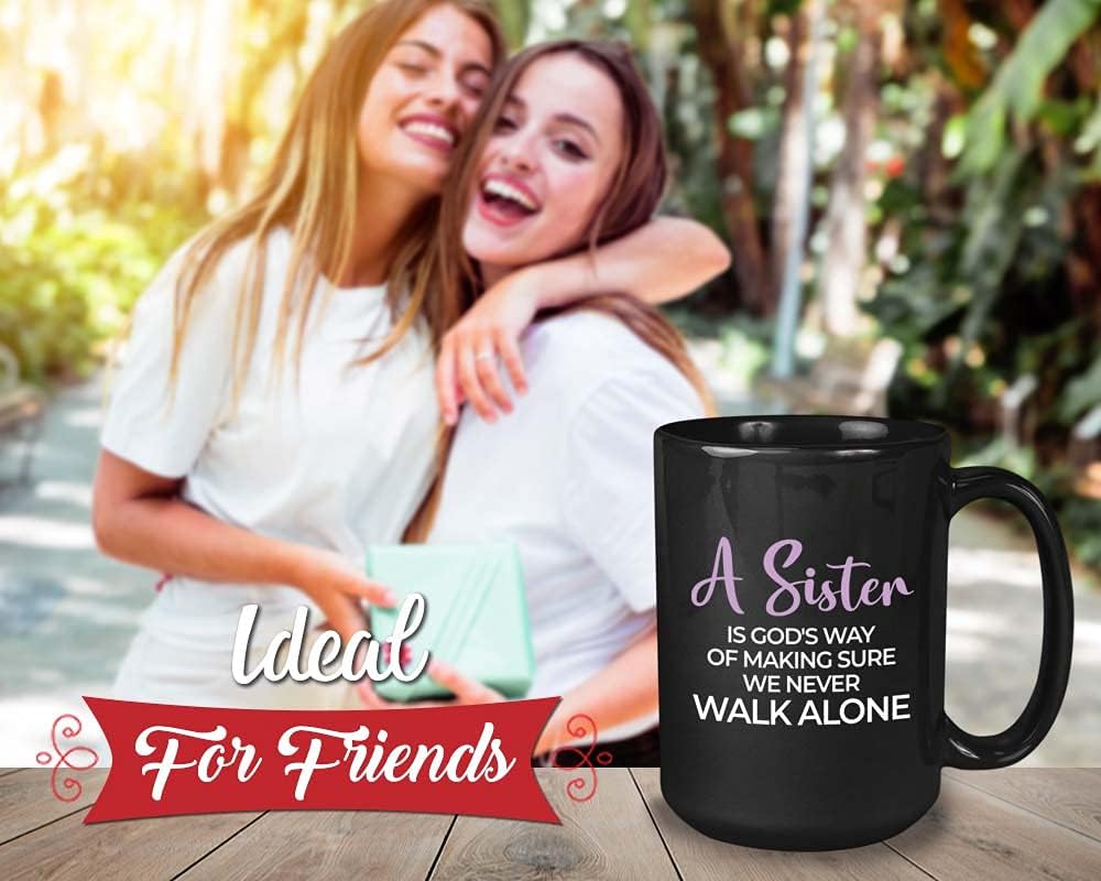 Bubble Hugs Sis Birthday Coffee Mug - We Never Walk Alone - Sisters Female Sibling Sister In Law Soul Sister Sister Tribe 15oz Black