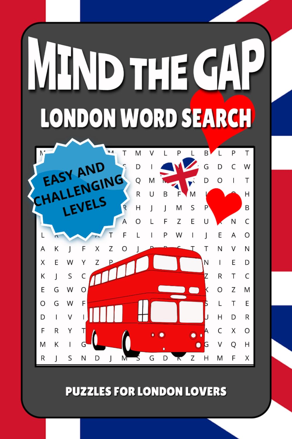 Mind The Gap London Word Search Puzzle Book: Word Finds With Easy and Challenging Puzzles For Adults