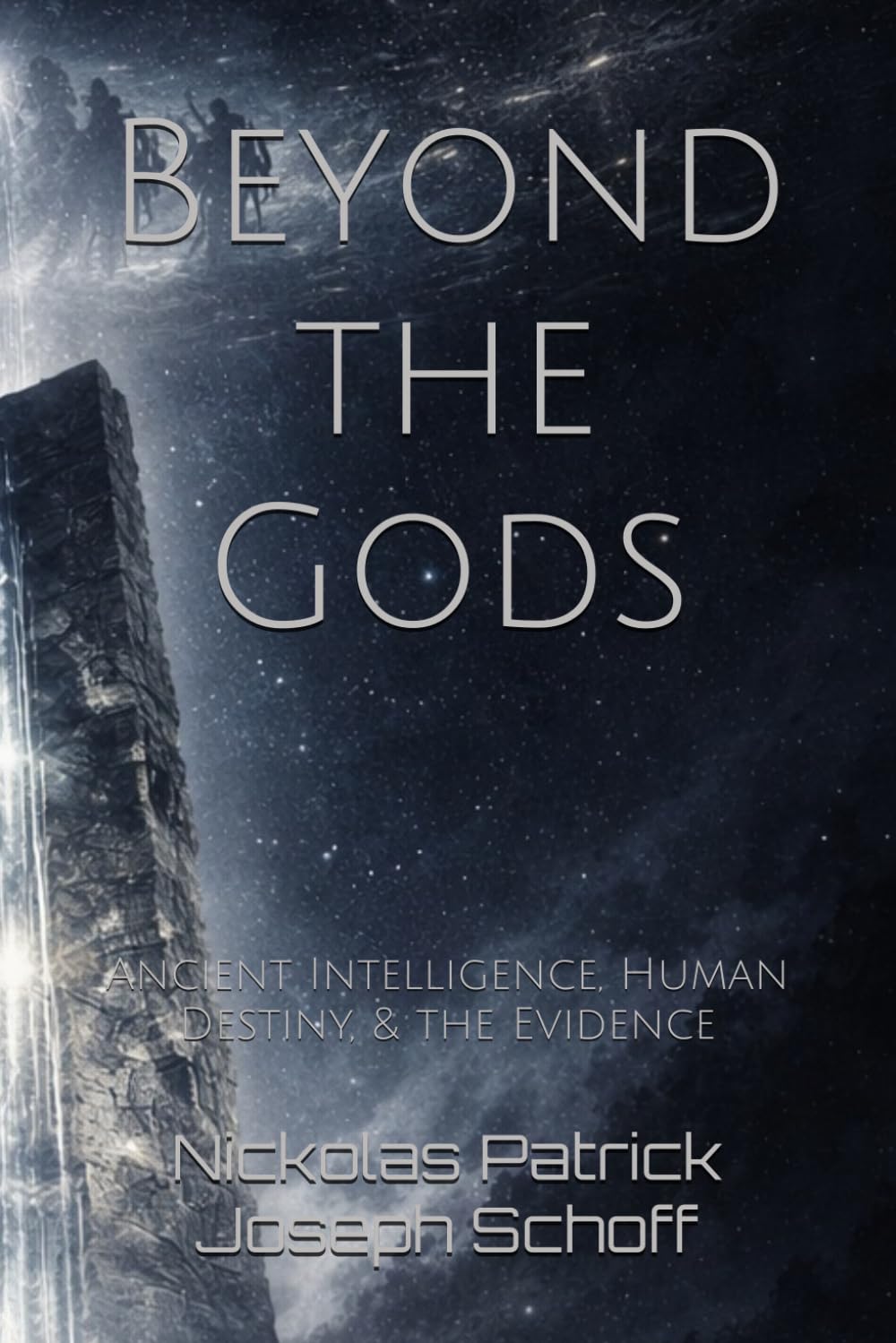 Beyond the Gods: Ancient Intelligence, Human Destiny, & the Evidence: 3 (Beyond the Gods (The Ancient Astronaut Theory Revisited with New Evidence))