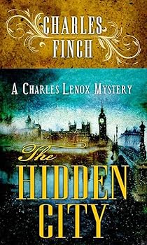 The Hidden City: A Charles Lenox Mystery