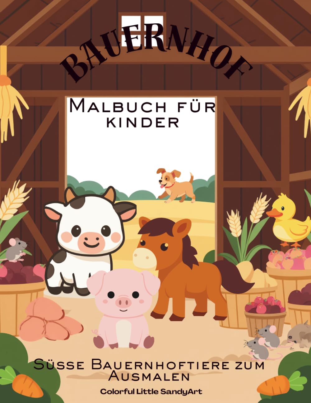 Bauernhof Malbuch für Kinder: Süsse Bauernhoftiere zum Ausmalen