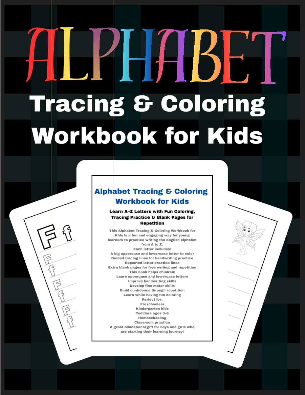 Alphabet Tracing & Coloring Workbook for Kids: Learn A–Z Letters with Fun Coloring, Tracing Practice & Blank Pages for Repetition