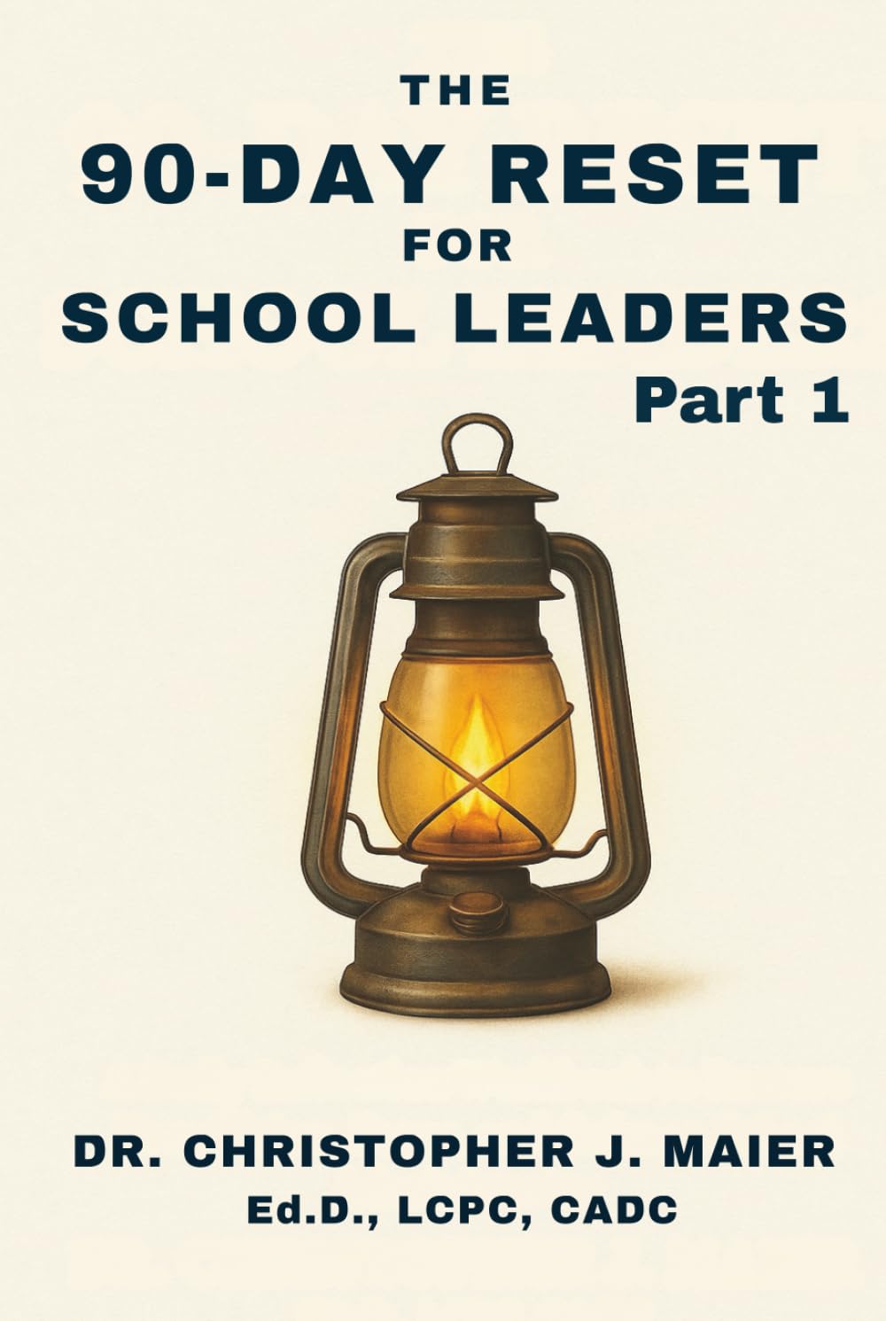 The 90-Day Reset for School Leaders: Part 1 (Days 1-90): Reflect. Refocus. Reignite Your Leadership—One Day at a Time.      Hardcover – September 6, 2025