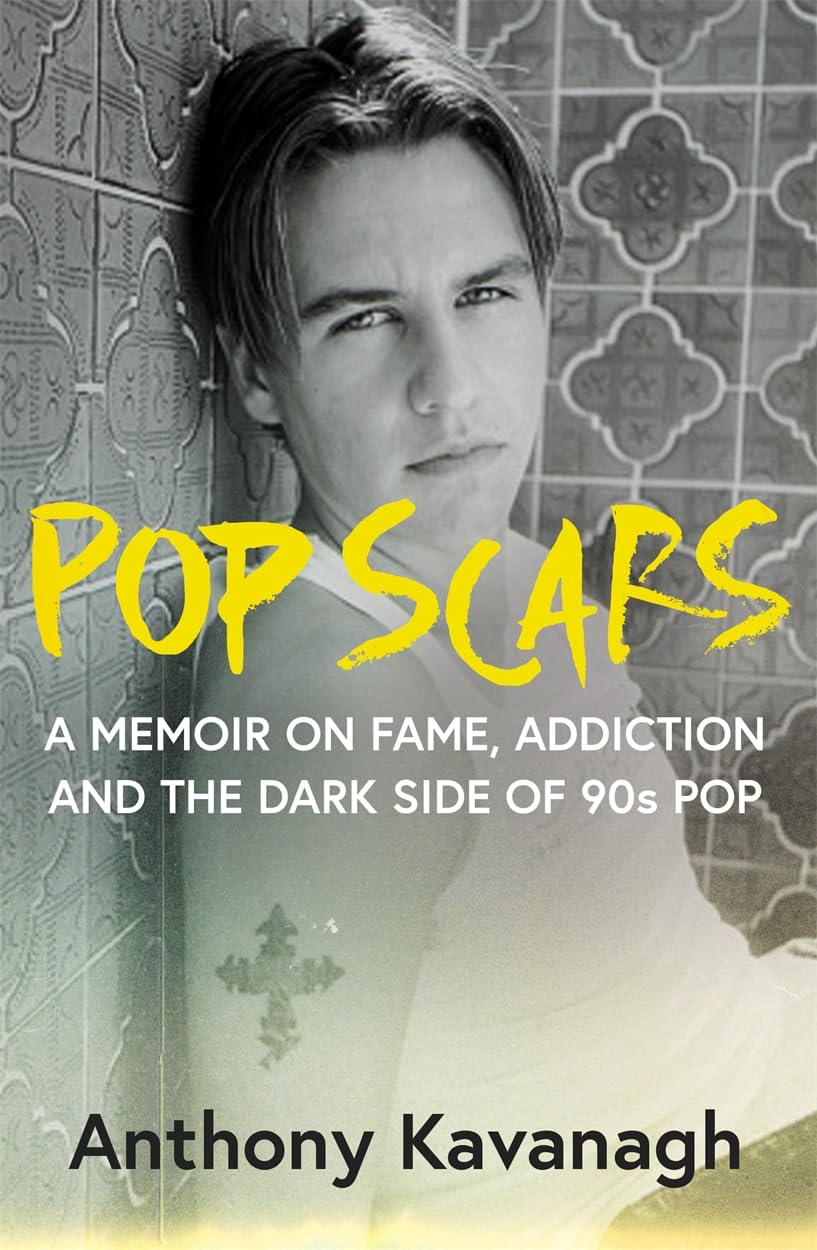 Pop Scars by Anthony Kavanagh (Hardback Book)