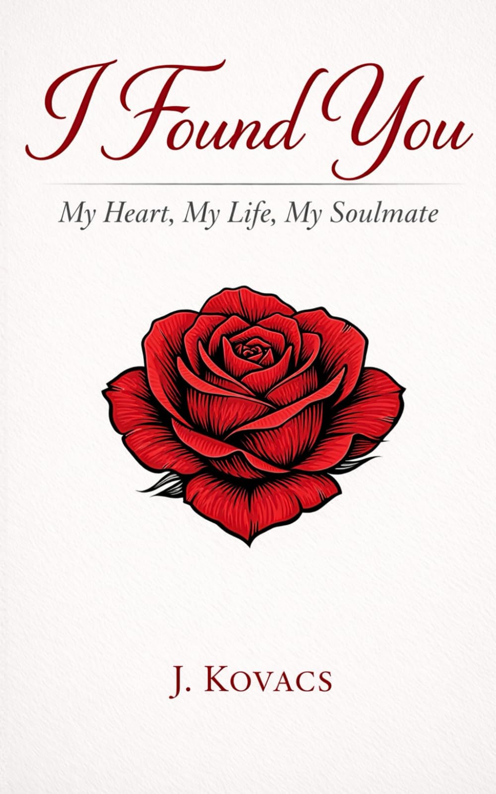 I Found You: My Heart, My Life, My Soulmate