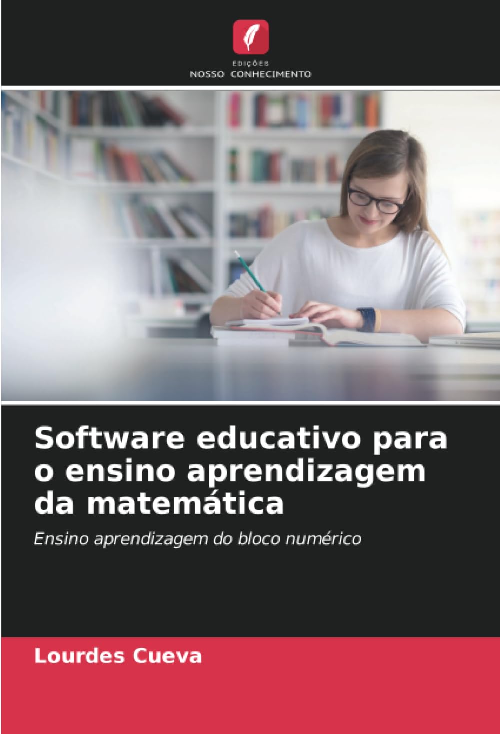 Software educativo para o ensino aprendizagem da matemática: Ensino aprendizagem do bloco numérico