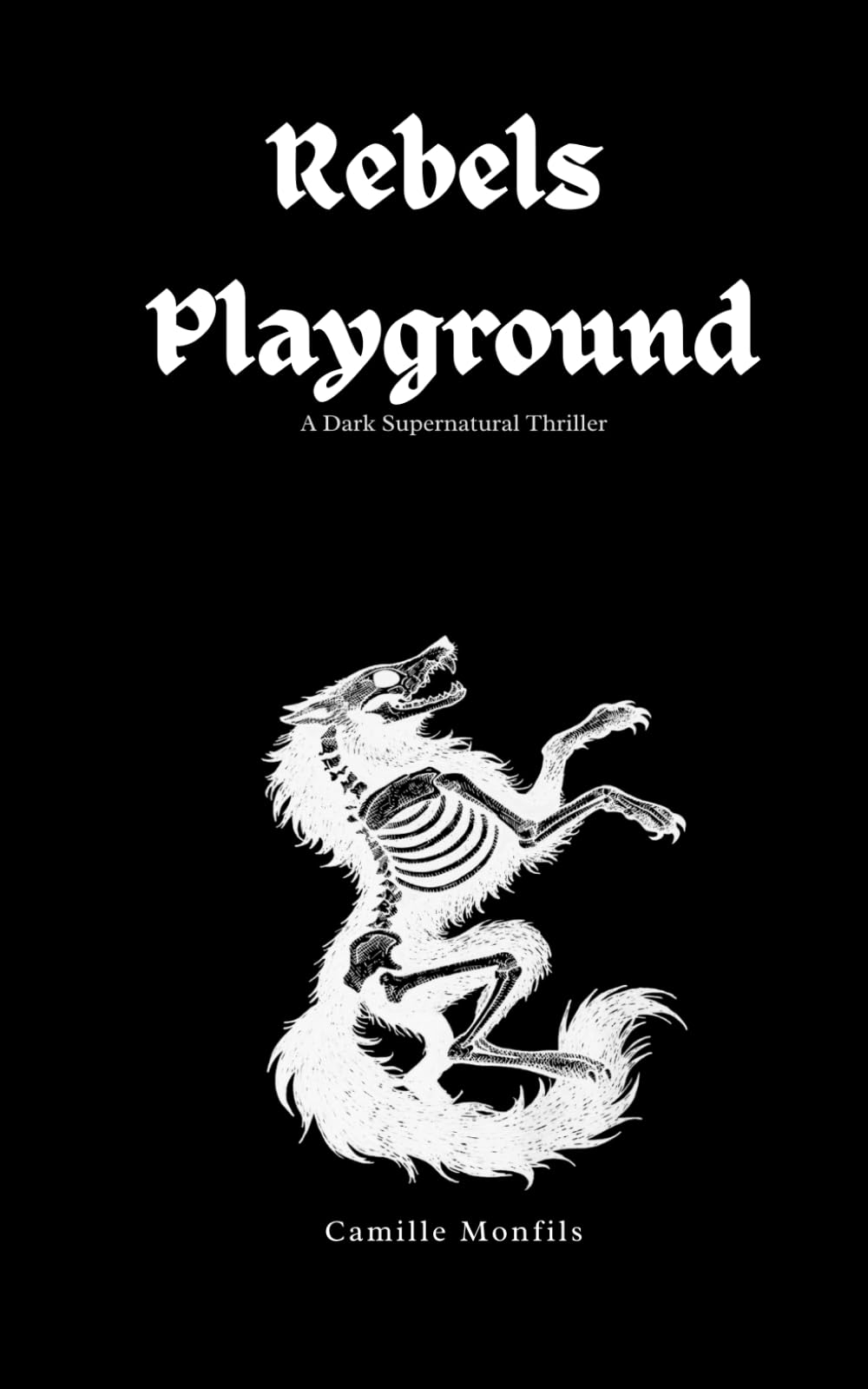 Rebels Playground: A Dark Supernatural Thriller