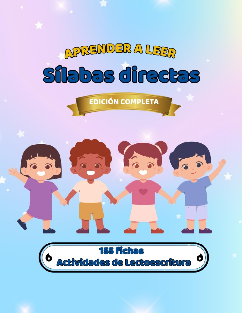 Aprender a Leer Español: Sílabas Directas - Edición Completa: Más de 150 Fichas de Lectoescritura: Cuaderno de Actividades para Niños de Preescolar y Primaria - Método Silábico