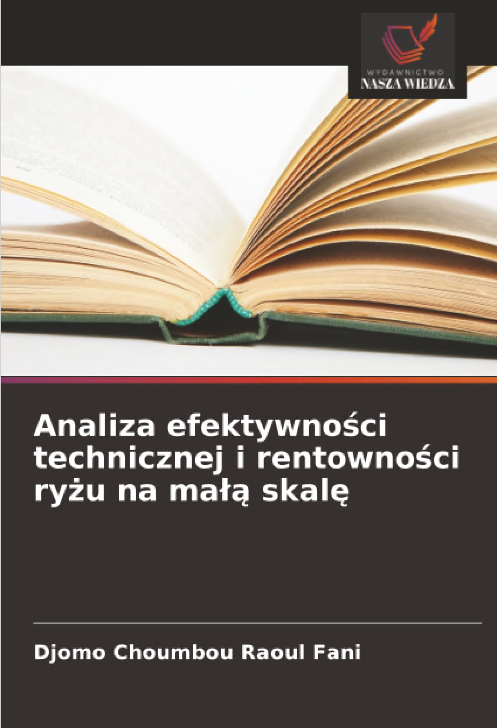 Analiza efektywności technicznej i rentowności ryżu na malą skalę