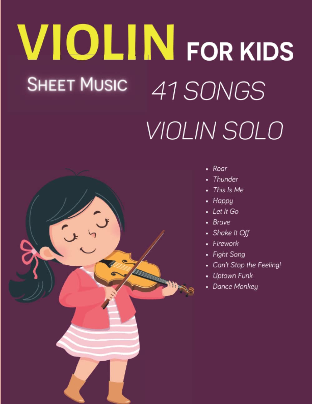 Violin For Kids Sheet Music: 41 Songs Violin Solo