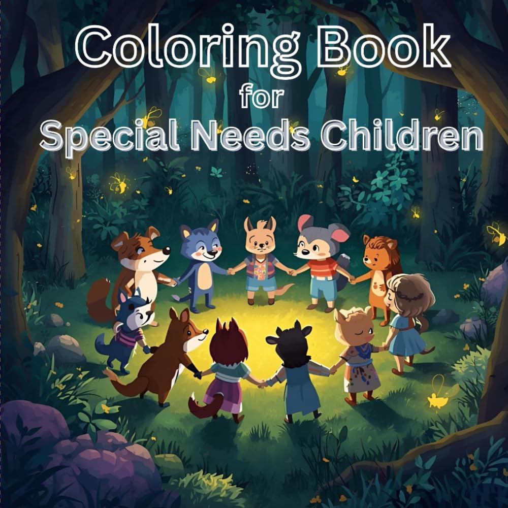 Color with Kindness: A Calming Coloring Book for Special Needs Children: Coloring Book for Special Needs Children