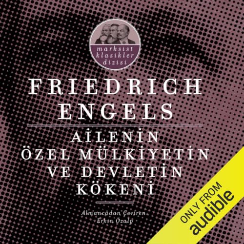 Ailenin, &Ouml;zel M&uuml;lkiyetin ve Devletin K&ouml;keni cover art