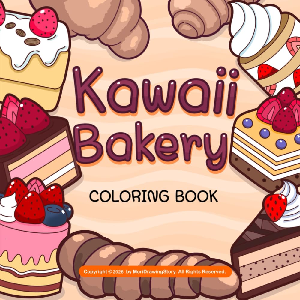 Kawaii Bakery Coloring Book: 50 Kawaii Desserts & Cozy Bakery Scenes for Kids and Adults