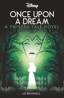 Disney Princess Sleeping Beauty Once Upon a Dream Twisted Tales