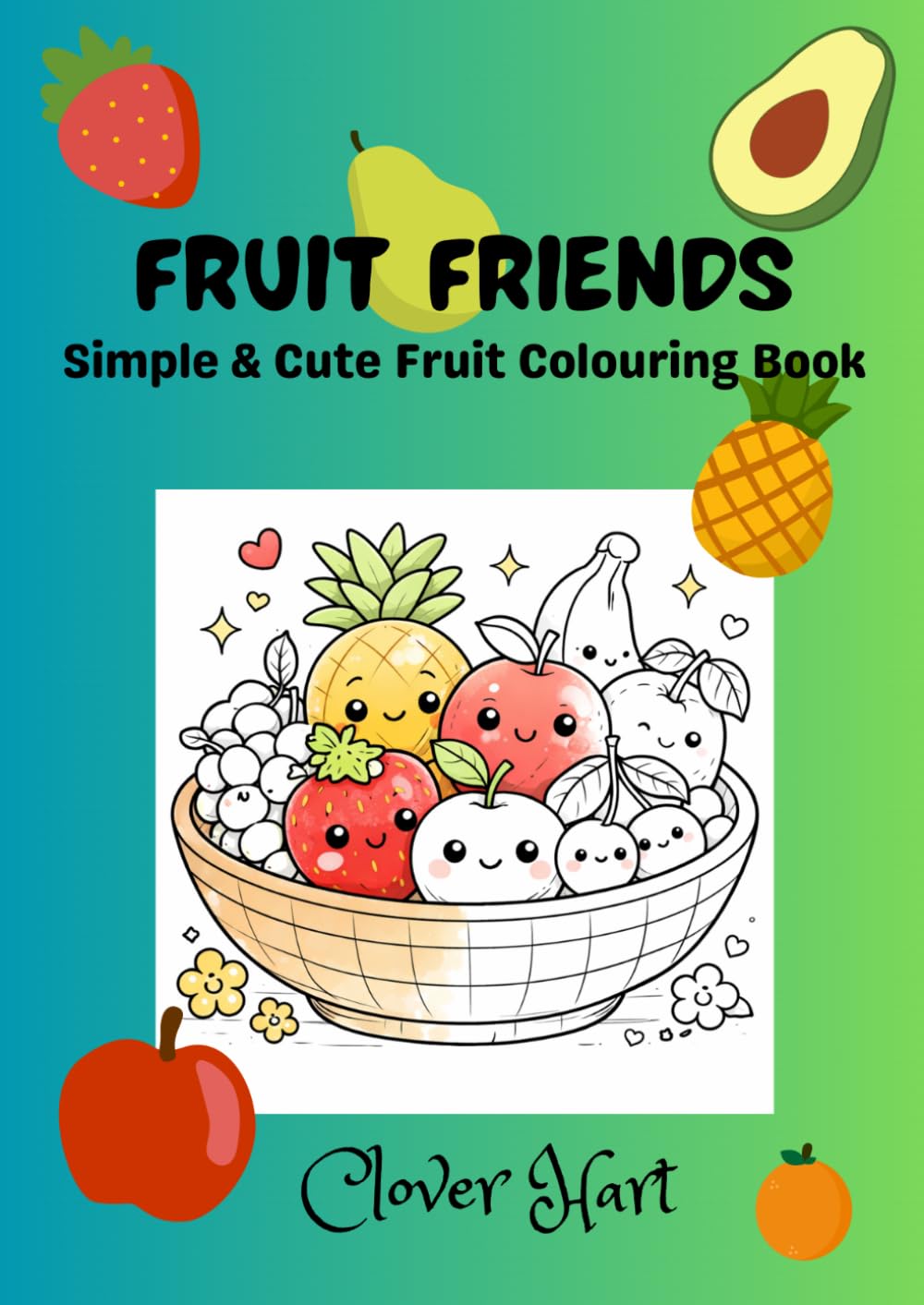 Fruit Friends: Simple & Cute Fruit Colouring Book
