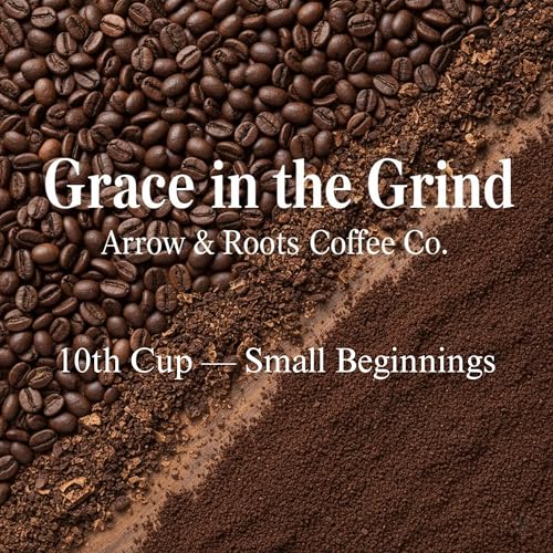 Grace in the Grind | 10th Cup &mdash; Small Beginnings copertina