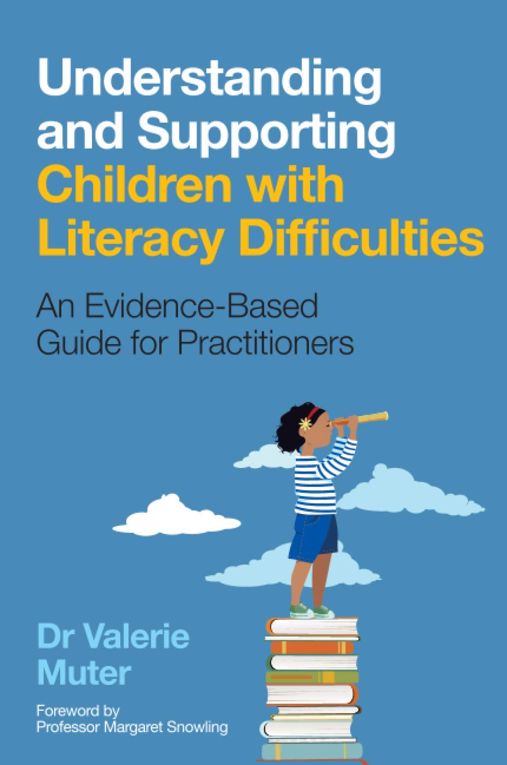 Understanding and Supporting Children with Literac: An Evidence-Based Guide for Practitioners