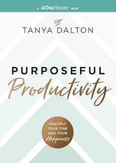 Purposeful Productivity by Tanya Dalton: DayReader to Conquer FOMO, Boost Productivity & Happiness