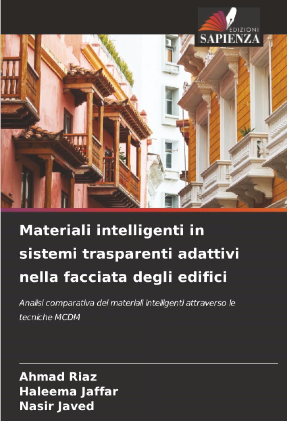 Materiali intelligenti in sistemi trasparenti adattivi nella facciata degli edifici: Analisi comparativa dei materiali intelligenti attraverso le tecniche MCDM