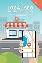 Local SEO verständlich erklärt: Besser in Google Maps und der Google Suche gefunden werden