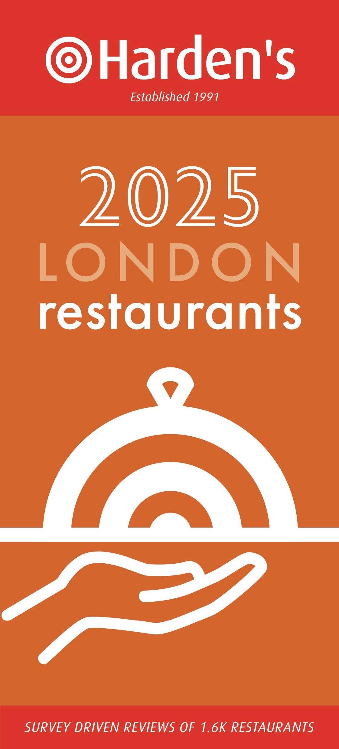 Harden’s London Restaurants 2025 33rd EDITION: 33 (Harden's Restaurant Guides)