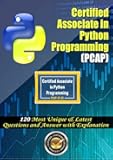 PCAP – Certified Associate in Python Programming - Exam Preparation: Certified Associate in Python Programming