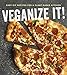 Veganize It!: Easy DIY Recipes for a Plant-Based Kitchen
