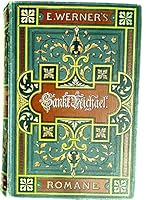 Sankt Michael. Mit Illustrationen von Fritz Bergen. (E Werners Gesammelte Romane und Novellen. Illustrierte Ausgabe) B00B1XP6MM Book Cover