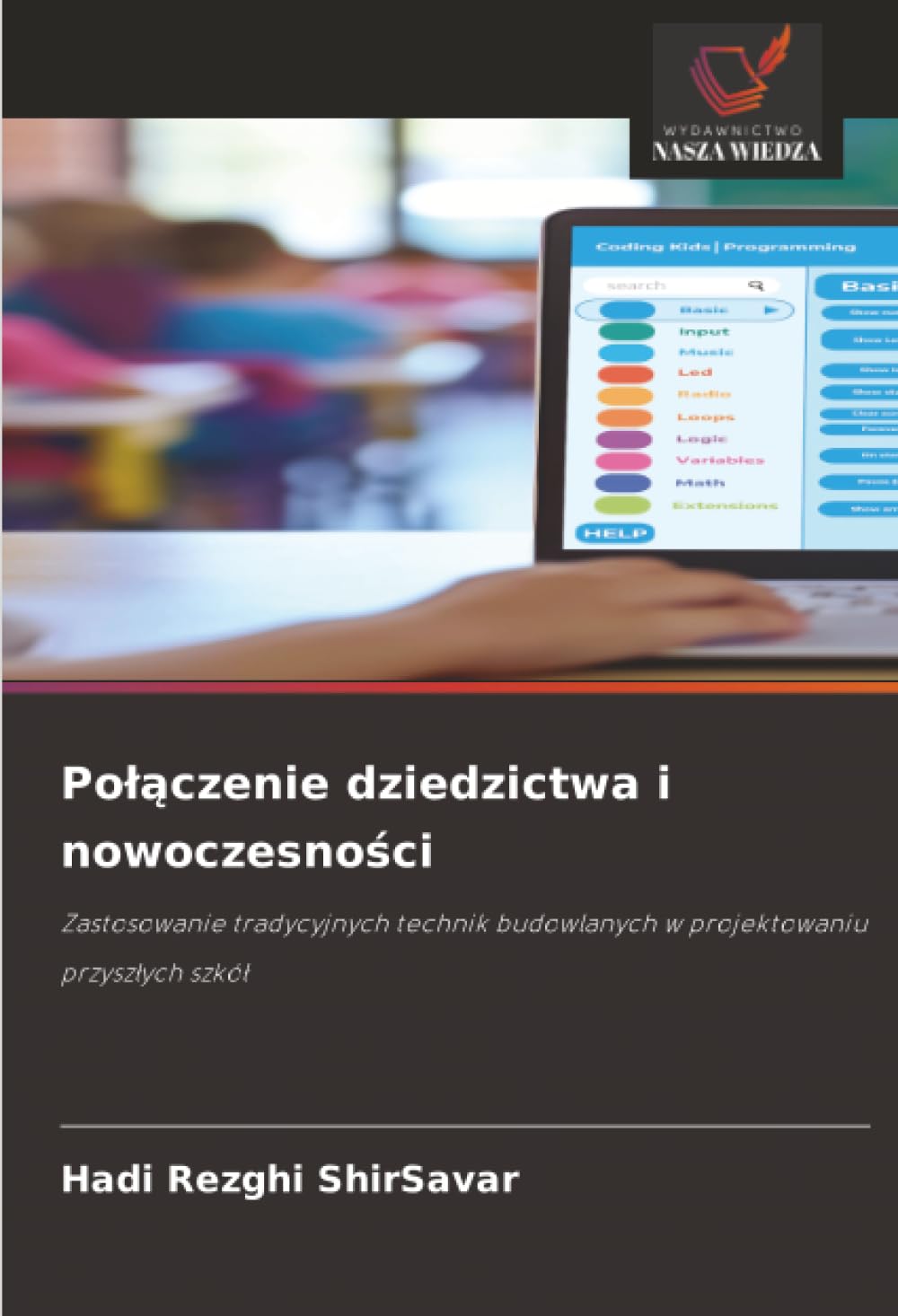 Po¿¿czenie dziedzictwa i nowoczesno¿ci: Zastosowanie tradycyjnych technik budowlanych w projektowaniu przysz¿ych szkó¿