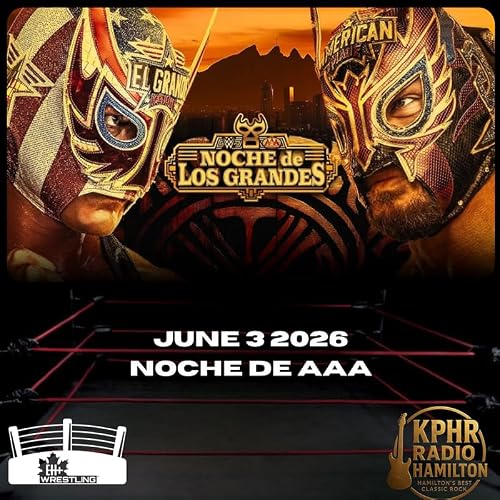 EH+ Wrestling -June 3, 2026 - Noche De AAA