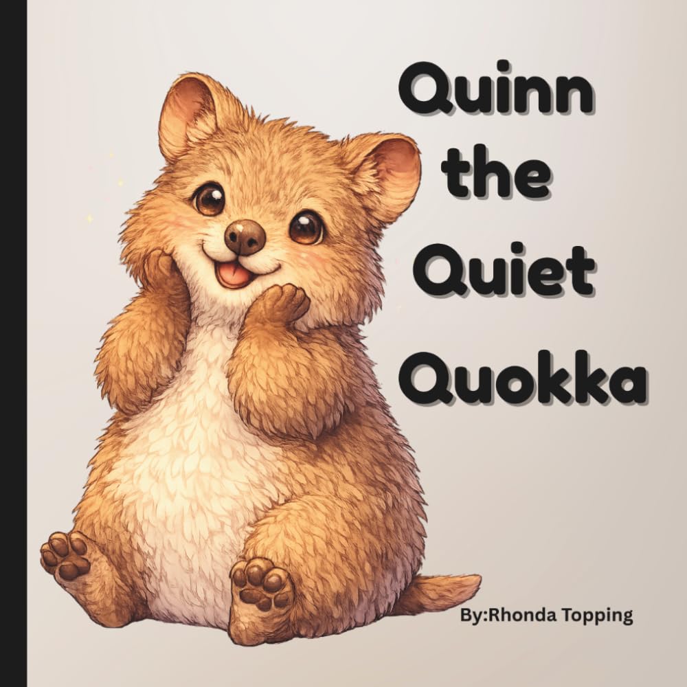 Quinn the Quiet Quokka (Growing With the Alphabet- A Character-Building Letter Series)