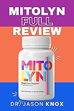 Mitolyn Full Review: Discover the Science Benefits and Real-Life Success Stories Behind the Revolutionary Weight Loss Supplement