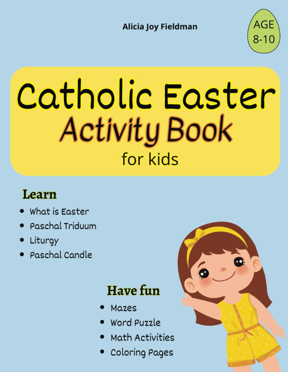Catholic Easter Activity Book for Kids: Learn about Easter, Triduum, Liturgy. Have Fun with Mazes, Word Puzzles and Math Activities.