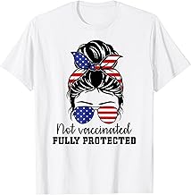 Womens Messy Bun US Flag Not Vaccinated Fully Protected T-Shirt