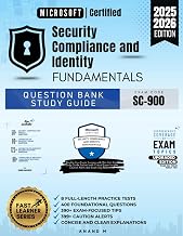 MICROSOFT CERTIFIED SECURITY, COMPLIANCE, AND IDENTITY FUNDAMENTALS, QUESTION BANK STUDY GUIDE, EXAM CODE SC-900, 8 FULL-LENGTH PRACTICE TESTS, 400 ... CAUTION ALERTS CONCISE AND CLEAR EXPLANATIONS