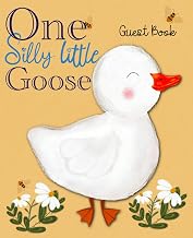 One Silly Little Goose Baby Shower Guest Book/Family Tradition Journal: Celebrate the arrival of a little one, wishes for baby, advice and tips for ... parents can weave into their family’s story.
