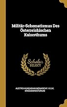Militär-Schematismus Des Österreichischen Kaiserthums (German Edition)