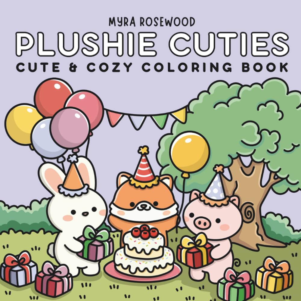 Plushie Cuties: Cute And Cozy Coloring Book For Adults And Kids Featuring Animal Friends In Hygge Scenes