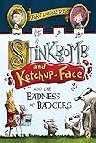 Stinkbomb and Ketchup-Face and the Badness of Badgers