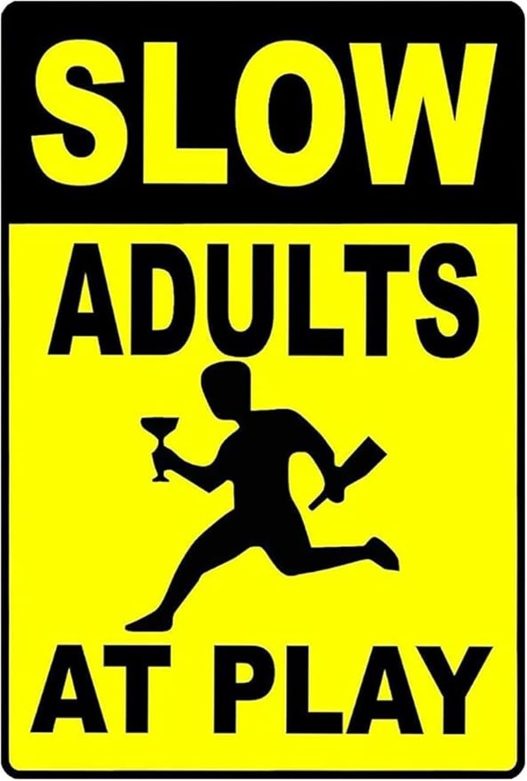 IDGTTLDF Aluminum Metal Sign Slow Adults At Play Humor Tin Plaque for Man Cave Garage Yard Decor 8 X 12 in