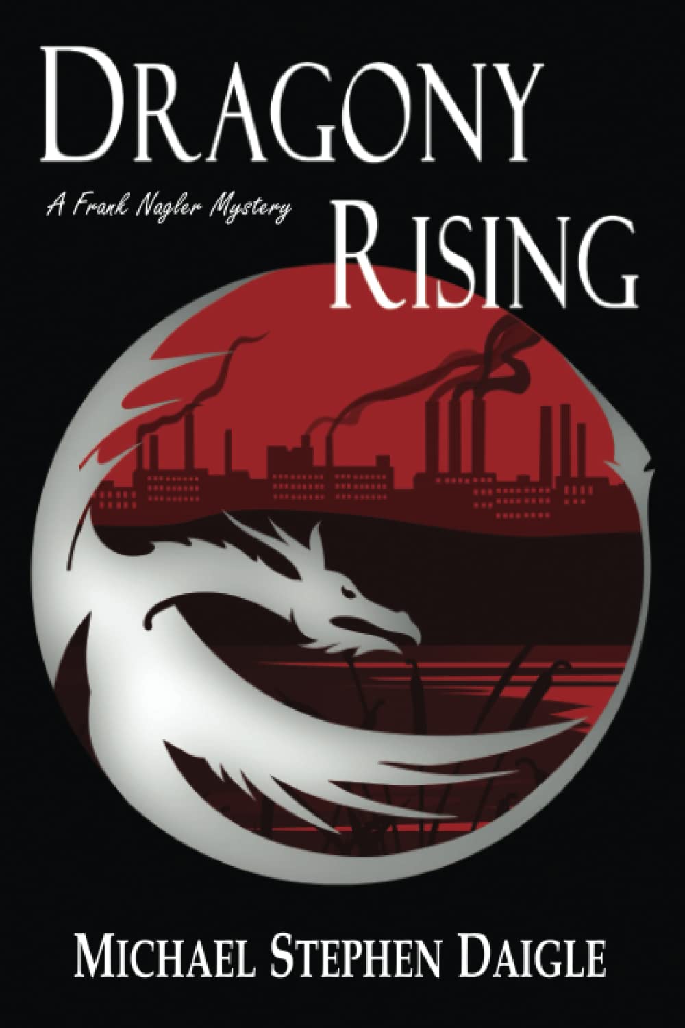 Buy Dragony Rising: A Frank Nagler Novel - Book 5 — BookShops.in