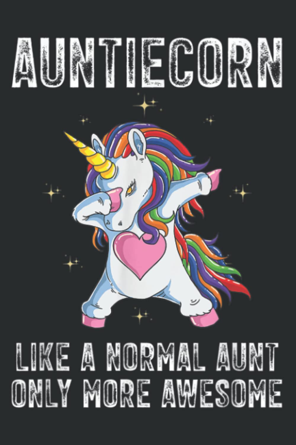 Auntiecorn Dabbing Mother S Day 2022 Auntie Awesome: Lined Journal Notebook, 6x9 Inch, 120 Pages