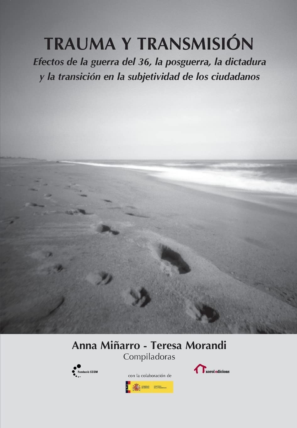 Trauma y transmisión: Efectos de la guerra del 36, la posguerra, la dictadura y la transición en la subjetividad de los ciudadanos
